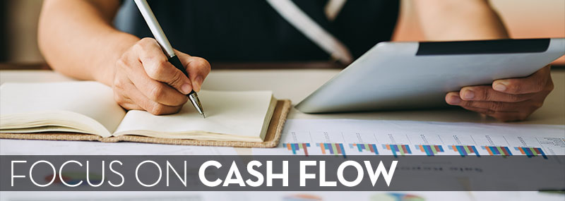 Focus on Cash Flow