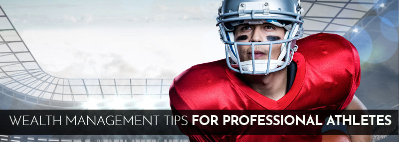 Wealth Management Tips for Professional Athletes